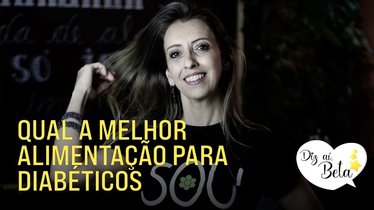 QUAL A MELHOR ALIMENTAÇÃO PARA DIABÉTICOS